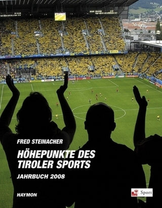 Höhepunkte des Tiroler Sports - Jahrbuch 2008