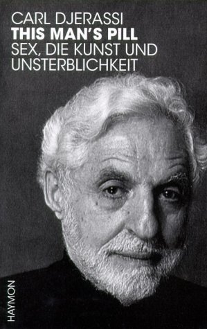 This Man's Pill - Carl Djerassi