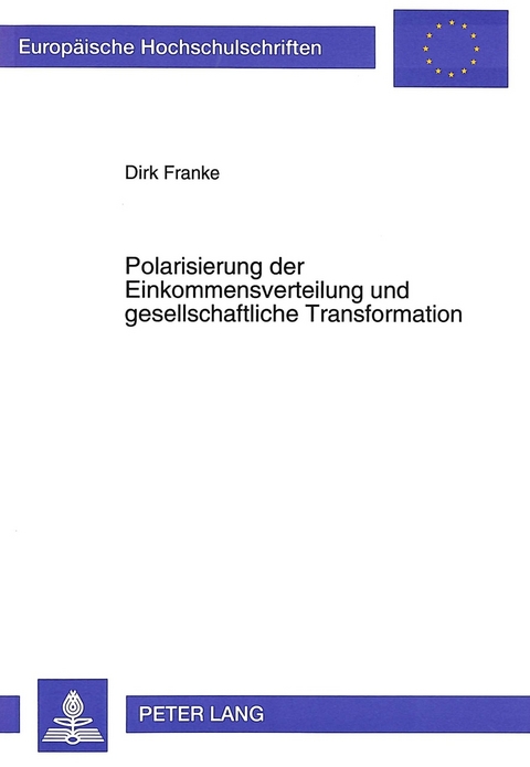Polarisierung der Einkommensverteilung und gesellschaftliche Transformation - Dirk Franke