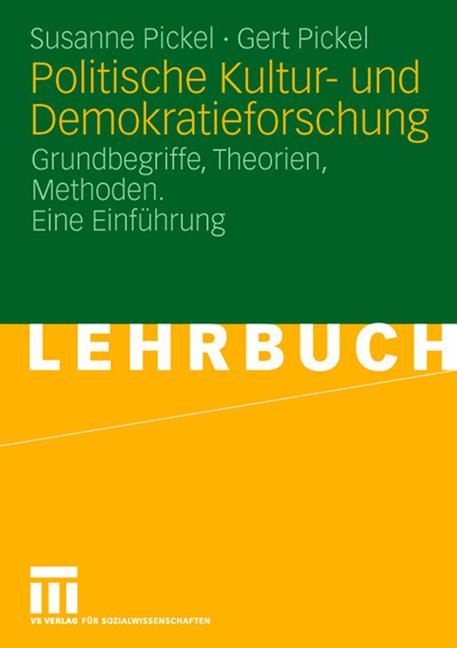 Politische Kultur- und Demokratieforschung - Susanne Pickel, Gert Pickel
