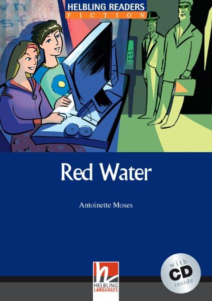 Helbling Readers Blue Series, Level 5 / Red Water - Antoinette Moses