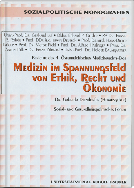 Medizin im Spannungsfeld von Ethik, Recht und &Ouml;konomie - Gerhard Luf, Erhard Geisler, Erwin Deutsch