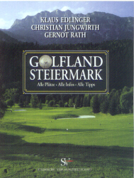 Golfland Steiermark - Klaus Edlinger, Christian Jungwirth, Gernot Rath