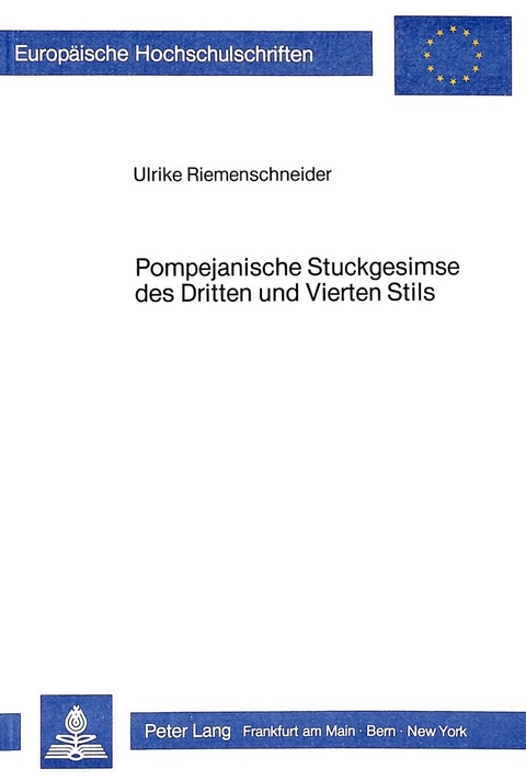 Pompejanische Stuckgesimse des Dritten und Vierten Stils - Ulrike Riemenschneider
