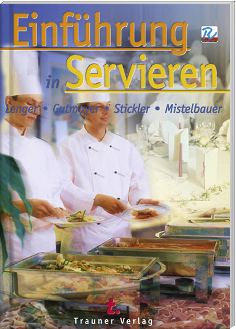 Einf&uuml;hrung in Servieren - Heinz Lenger, Wilhelm Gutmayer, Hans Stickler, Gustav Mistelbauer