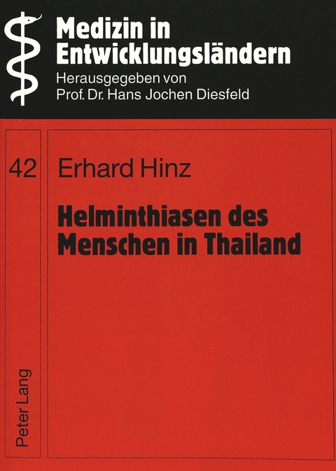 Helminthiasen des Menschen in Thailand - Erhard Hinz