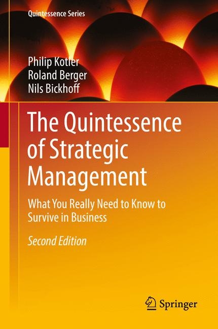 The Quintessence of Strategic Management - Philip Kotler, Roland Berger, Nils Bickhoff