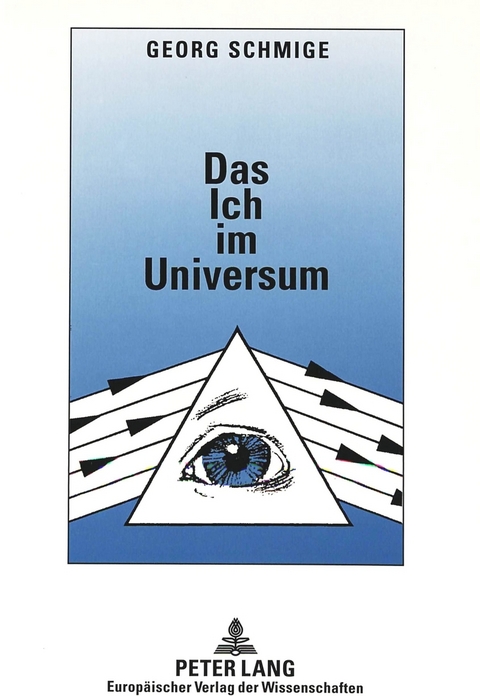 Das Ich im Universum - Georg Schmige