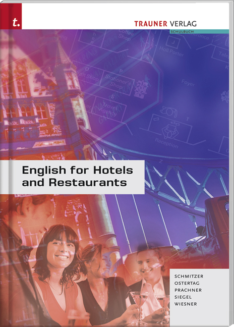 English for Hotels and Restaurants - Jo A Schmitzer, Karl Ostertag, Ernestine Prachner, Beate Siegel, Herbert Wiesner