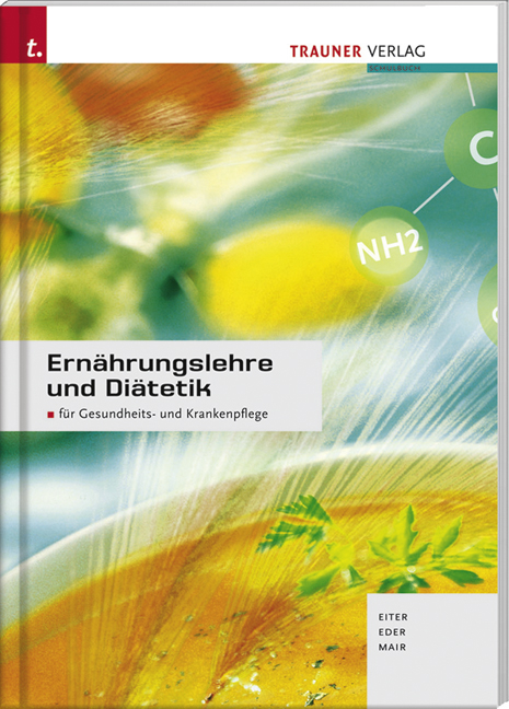 Ern&auml;hrungslehre und Di&auml;tetik - Josefa Eiter, Gerlinde Eder, Maria Mair