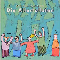 Die Allertollsten - Olivier Douzou