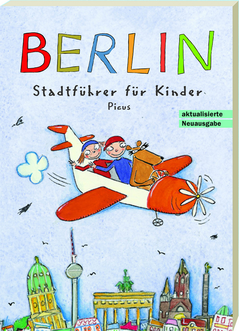 Berlin. Stadtf&uuml;hrer f&uuml;r Kinder - Joscha Remus