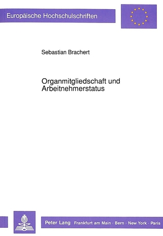 Organmitgliedschaft und Arbeitnehmerstatus