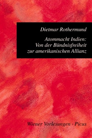 Atommacht Indien: Von der Bündnisfreiheit zur amerikanischen Allianz