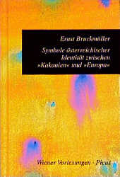 Symbole &ouml;sterreichischer Identit&auml;t zwischen "Kakanien" und Europa - Ernst Bruckm&uuml;ller