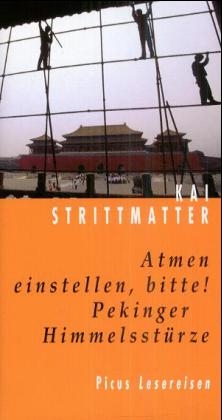 Atmen einstellen, bitte! Pekinger Himmelsstürze