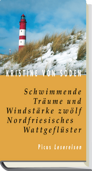 Schwimmende Träume und Windstärke zwölf. Nordfriesisches Wattgeflüster