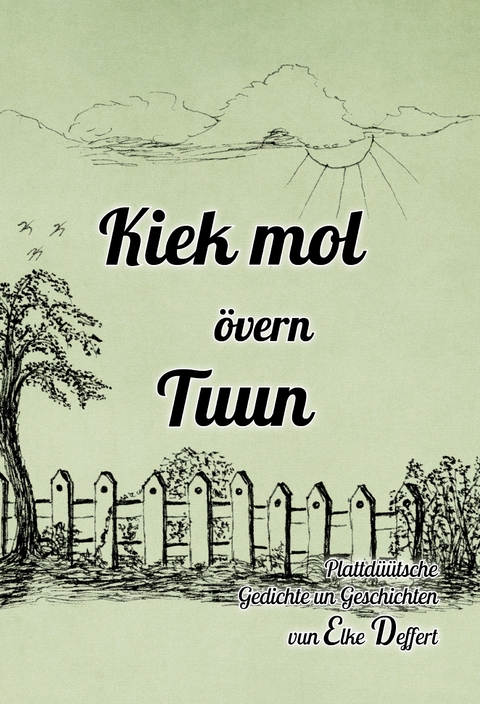 Kiek mol &ouml;vern Tuun - Elke Deffert