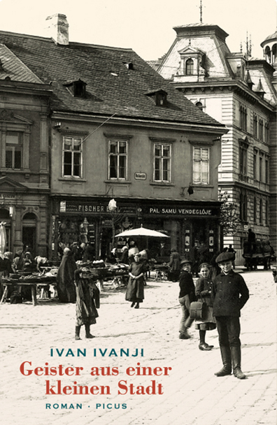 Geister aus einer kleinen Stadt - Ivan Ivanji