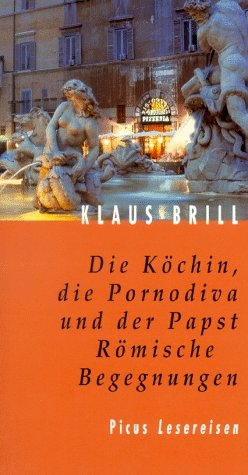 Die Köchin, die Pornodiva und der Papst