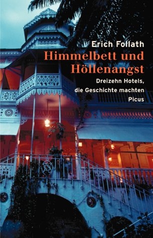 Himmelbett und H&ouml;llenangst - Erich Follath
