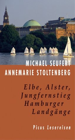 Elbe, Alster, Jungfernstieg. Hamburger Landgänge
