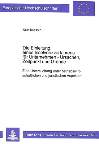 Die Einleitung eines Insolvenzverfahrens für Unternehmen- - Ursachen, Zeitpunkt und Gründe -