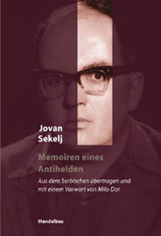 Memoiren eines Antihelden - Jovan Sekelj