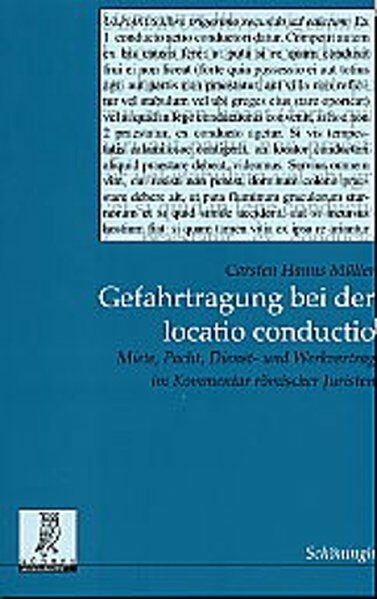 Gefahrtragung bei der locatio conductio - Carsten Hanns M&uuml;ller