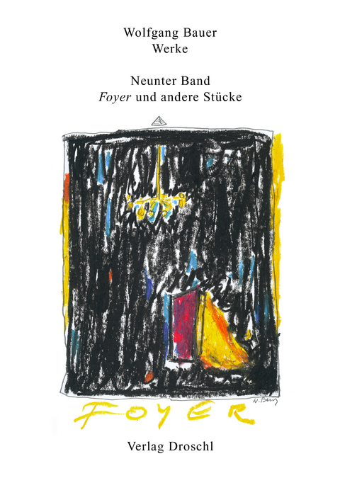 Werke - Bauer, Wolfgang / "Foyer" und andere St&uuml;cke - Wolfgang Bauer