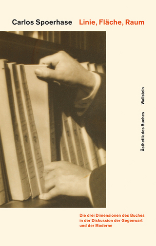 Linie, Fläche, Raum: Die drei Dimensionen des Buches in der Diskussion der Gegenwart und der Moderne (Valéry, Benjamin, Moholy-Nagy)