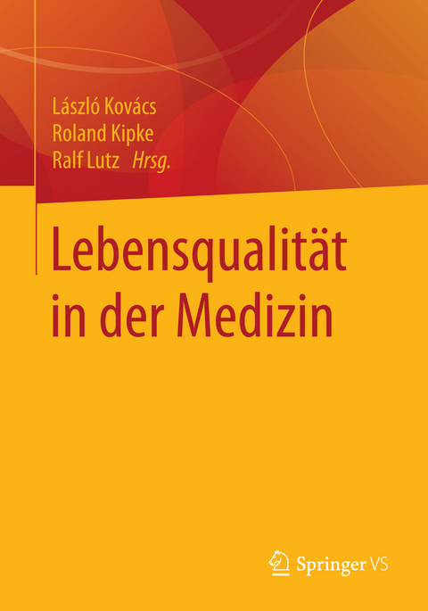 Lebensqualit&auml;t in der Medizin - 
