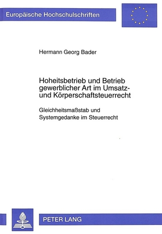 Hoheitsbetrieb und Betrieb gewerblicher Art im Umsatz- und Körperschaftsteuerrecht