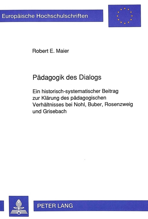 P&auml;dagogik des Dialogs - Robert Ernst Maier