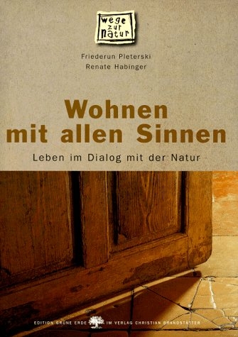 Wohnen mit allen Sinnen - Friederun Pleterski