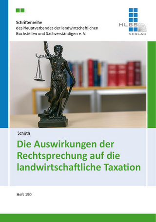 Die Auswirkungen der Rechtsprechung auf die landwirtschaftliche Taxation