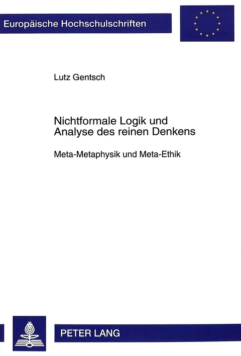 Nichtformale Logik und Analyse des reinen Denkens - Lutz Gentsch