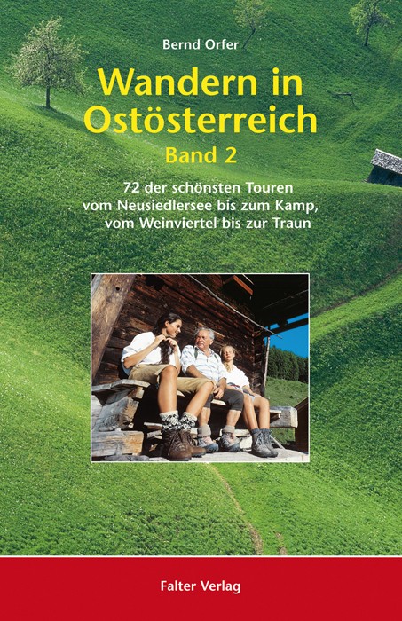 Wandern in Ost&ouml;sterreich, Band 2 - Bernd Orfer