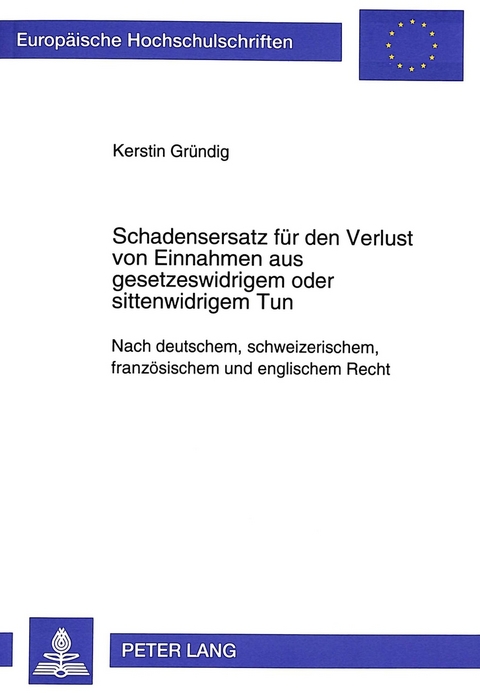 Schadensersatz f&uuml;r den Verlust von Einnahmen aus gesetzeswidrigem oder sittenwidrigem Tun - Kerstin Gr&uuml;ndig