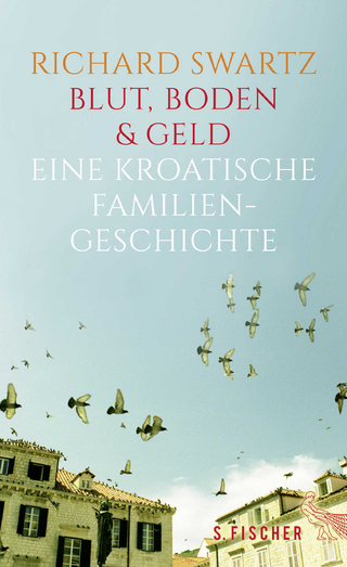 Blut, Boden & Geld – Eine kroatische Familiengeschichte