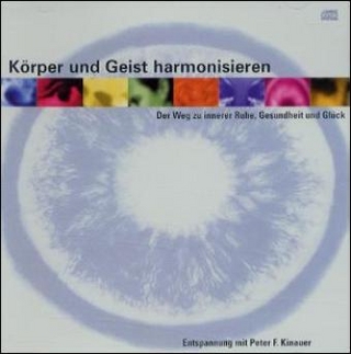 Körper und Geist harmonisieren, 1 CD-Audio