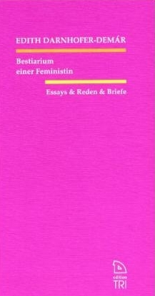 Bestiarium einer Feministin - Edith Darnhofer-Dem&aacute;r