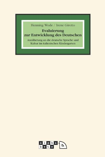Evaluierung zur Entwicklung des Deutschen - Henning Wode, Irene Girotto
