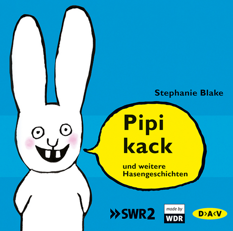 Pipikack und weitere Hasengeschichten - Stephanie Blake