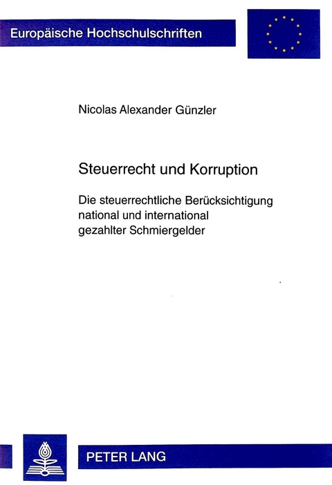 Steuerrecht und Korruption - Nicolas G&uuml;nzler