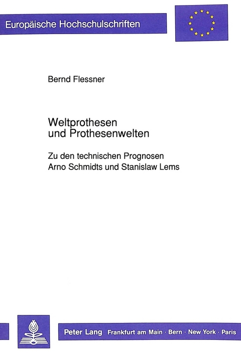 Weltprothesen und Prothesenwelten - Bernd Flessner