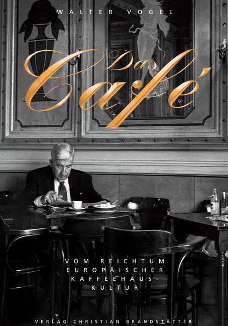 Das Caf&eacute; - Walter Vogel