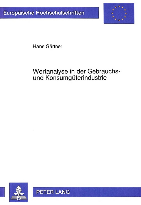 Wertanalyse in der Gebrauchs- und Konsumg&uuml;terindustrie - Hans G&auml;rtner