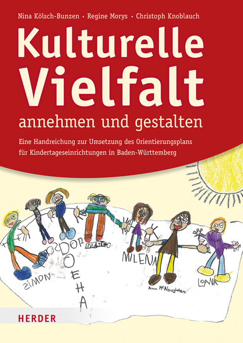 Kulturelle Vielfalt annehmen und gestalten - Nina K&ouml;lsch-Bunzen, Regine Morys, Christoph Knoblauch