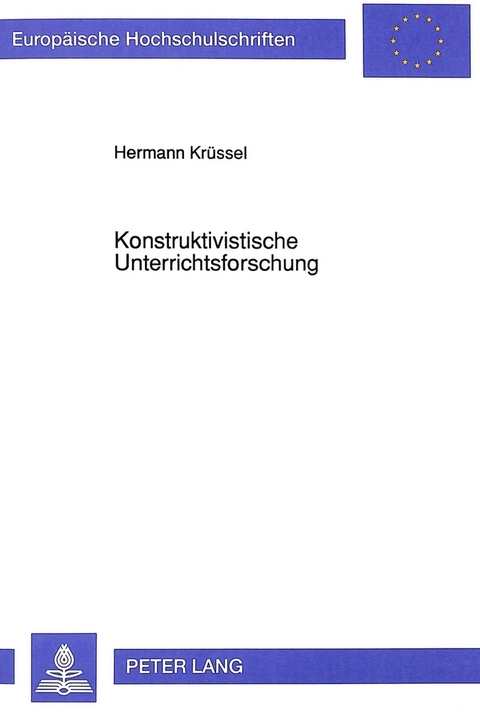 Konstruktivistische Unterrichtsforschung - Hermann Kr&uuml;ssel